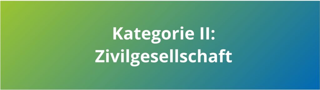 Kategorie II: Zivilgesellschaft