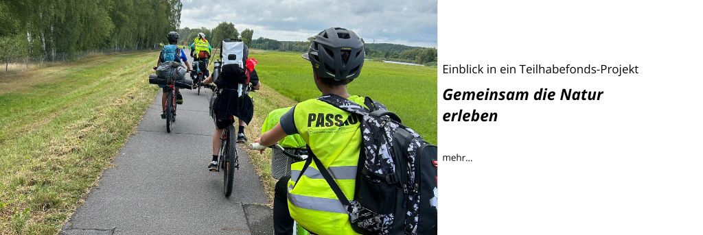 Einblick in ein Teilhabefonds-Projekt: Gemeinsam die natur erleben
