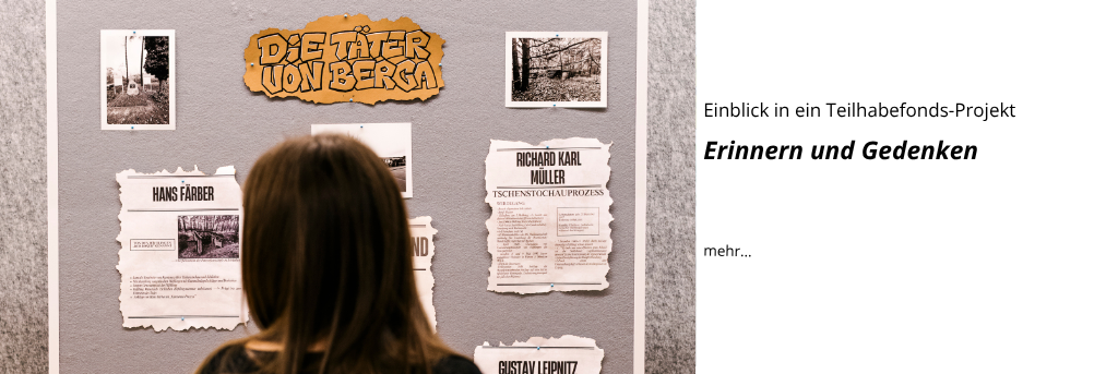 Einblick in ein Teilhabefonds-Projekt: Erinnern und Gedenken
